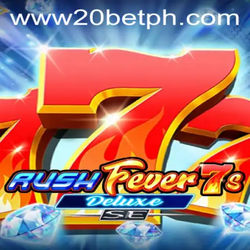 RushFever7sDeluxeSE: A Thrilling Gaming Experience at 20Bet.com
